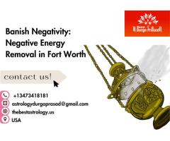 Banish Negativity: Negative Energy Removal in Fort Worth