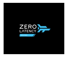 Zero Latency - Irving